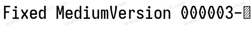 Fixed MediumVersion 000003字体转换